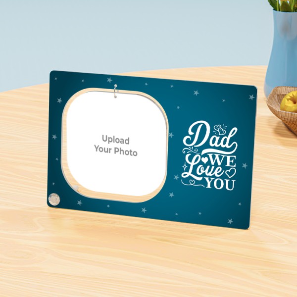 Dad We Love You Squircle Shaped Hanging Photo Stand