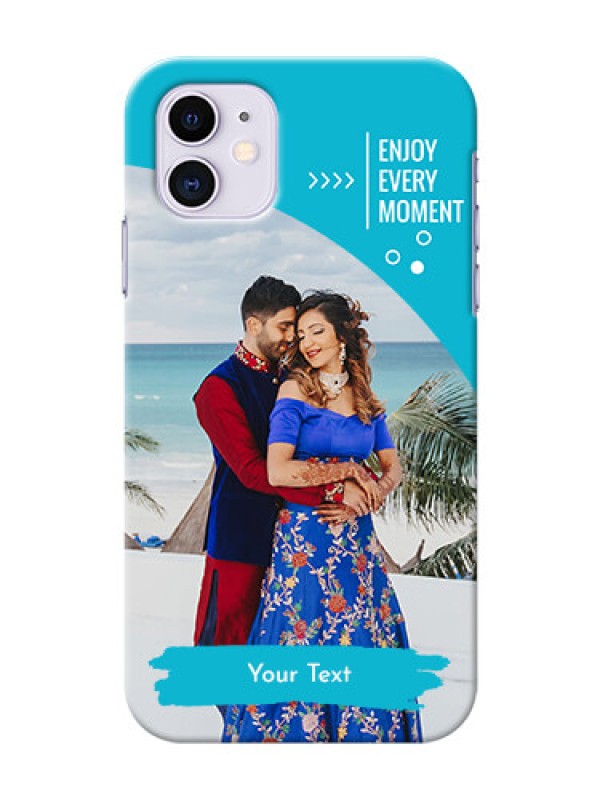 Custom Iphone 11 Personalized Phone Covers: Happy Moment Design