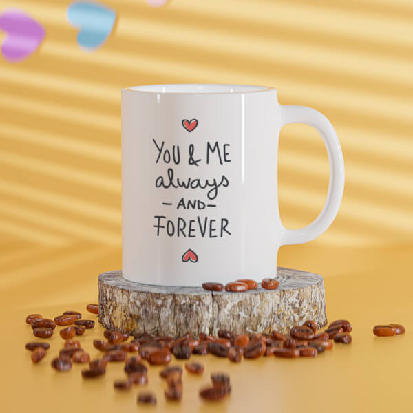 Custom You & Me Always And Forever Quote Design On Mug