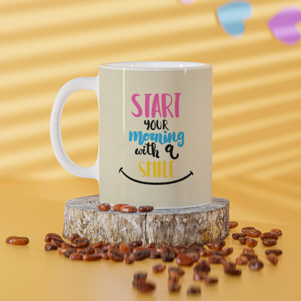 Custom Start Your Morning With A Smile Quote Design On Mug