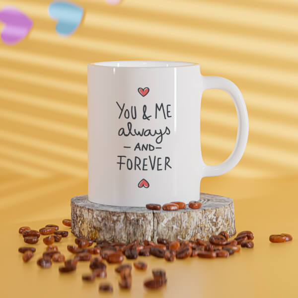 Custom You & Me Always And Forever Quote Design On Mug