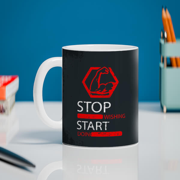Custom Stop Wishing Start Doing Quote Design On Mug