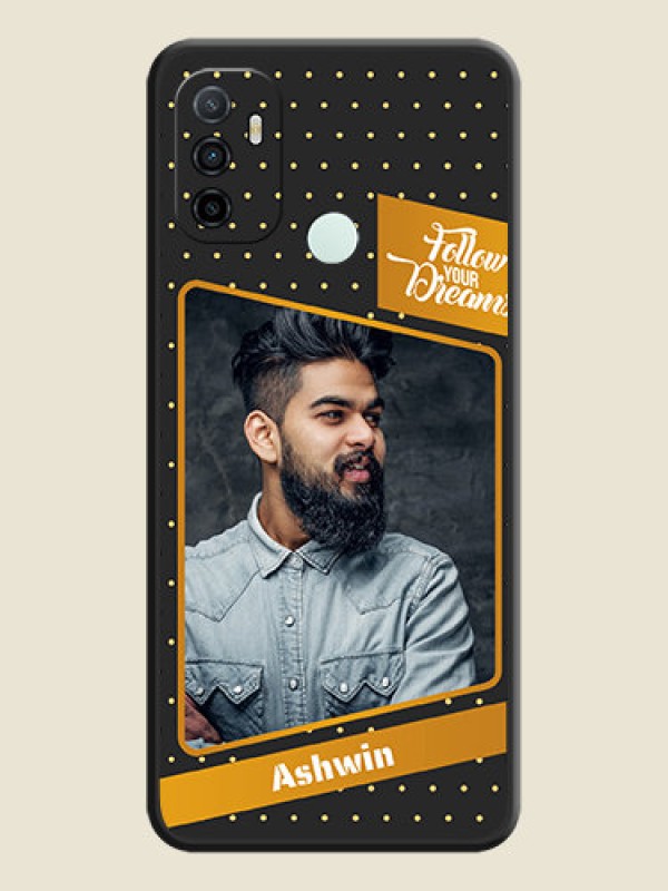 Custom Follow Your Dreams with White Dots on Space Black Custom Soft Matte Phone Cases - Oppo A53 2020