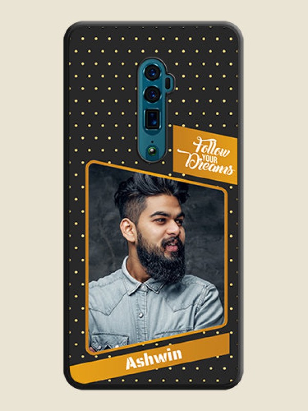 Custom Follow Your Dreams with White Dots on Space Black Custom Soft Matte Phone Cases - Oppo Reno 10X Zoom