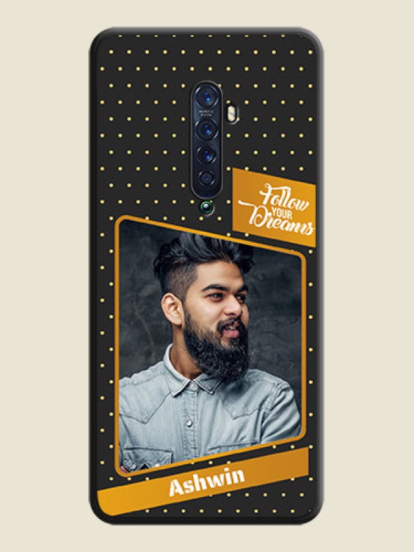 Custom Follow Your Dreams with White Dots on Space Black Custom Soft Matte Phone Cases - Oppo Reno 2
