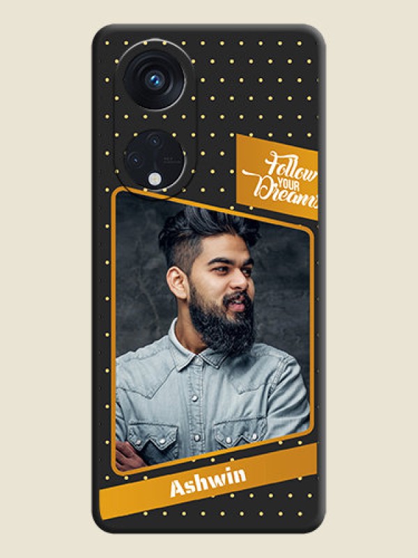 Custom Follow Your Dreams with White Dots on Space Black Custom Soft Matte Phone Cases - Oppo Reno 8T 5G