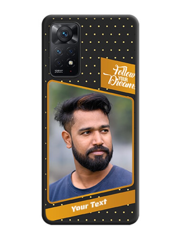 Custom Follow Your Dreams with White Dots on Space Black Custom Soft Matte Phone Cases - Redmi Note 11 Pro Plus 5G