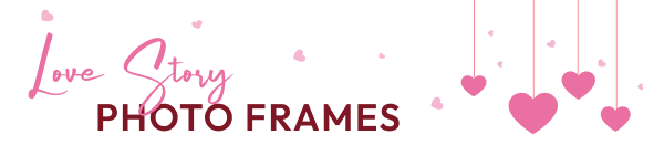 Love Story Photo Frames Heading