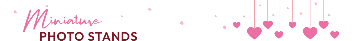 Miniature Photo Stands Heading